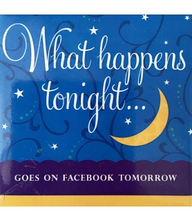 What Happens Tonight Goes On Facebook Tomorrow  Magnet / Favor (1ct)